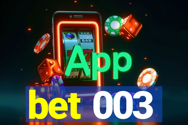 bet 003
